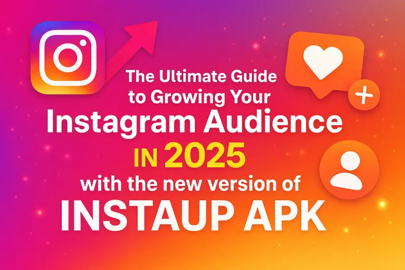 InstaUP APK - Ultimate Tool To Get Instagram Followers
